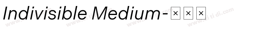 Indivisible Medium字体转换
